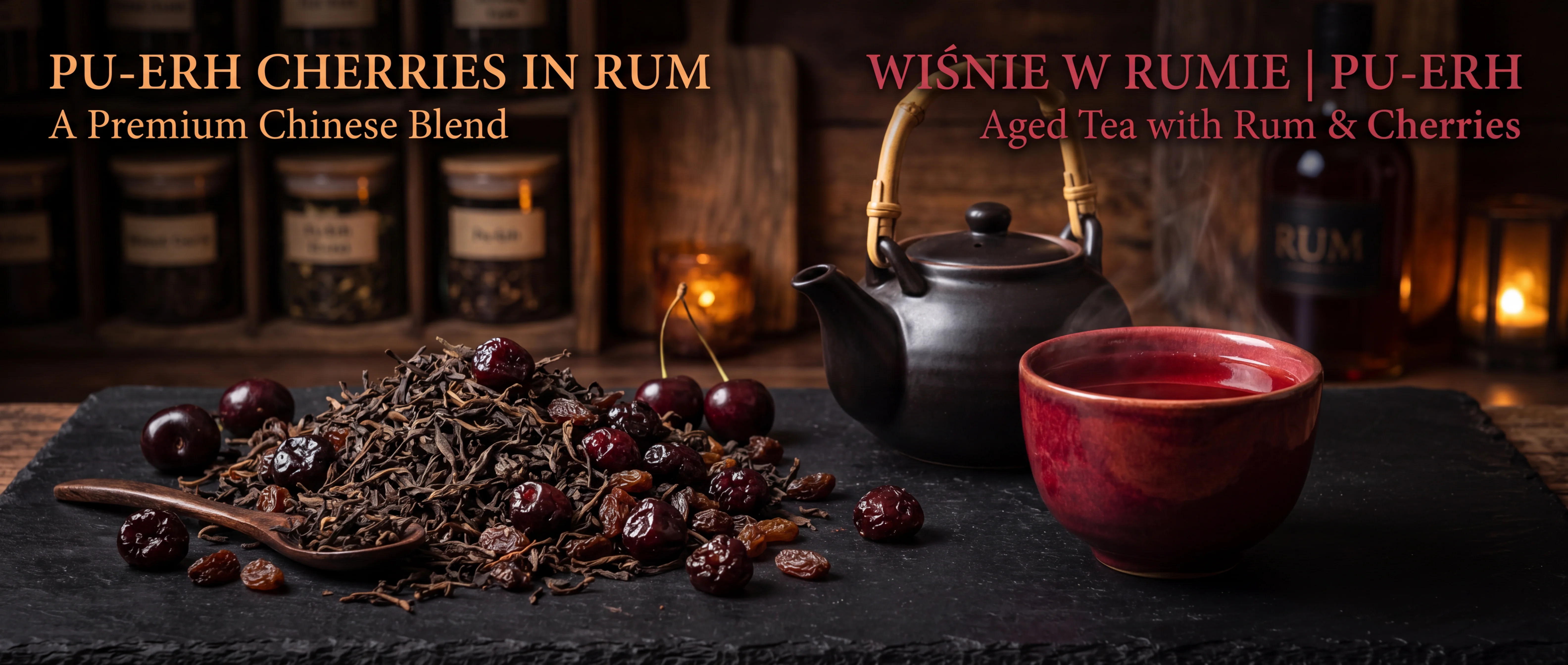Pu-Erh Cherries in Rum – herbata pu-erh z wiśniami i rumem premium